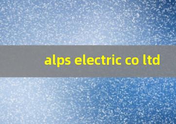 alps electric co ltd